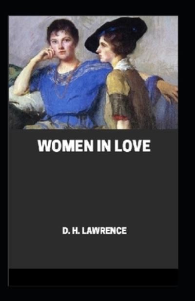 Cover for D H Lawrence · Women in Love Annotated (Paperback Bog) (2021)