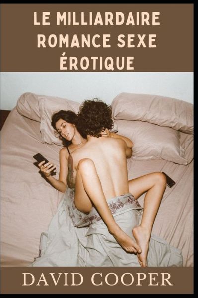 Cover for David Cooper · Le Milliardaire Romance Sexe Erotique (Taschenbuch) (2022)