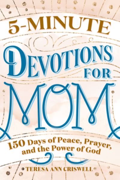 Cover for Teresa Ann Criswell · 5-Minute Devotions for Mom (Hardcover Book) (2022)