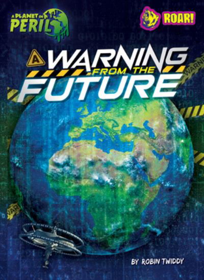 Cover for Robin Twiddy · Warning from the Future (Book) (2023)