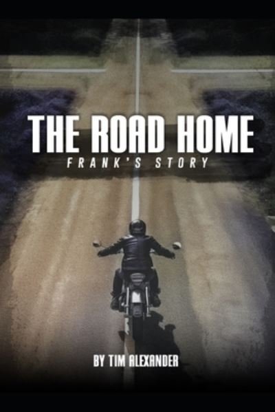 Cover for Tim Alexander · Road Home Frank's Story (Bog) (2023)