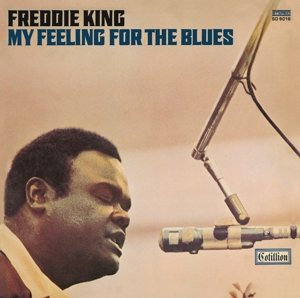 Cover for Freddie King · My Feeling For The Blues (CD) [Japanese R'n'b edition] (2023)