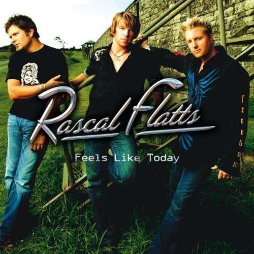 Cover for Rascal Flatts · Feels Like Today (CD) (2018)