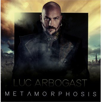 Luc Arbogast · Metamorphosis (CD) (2016)