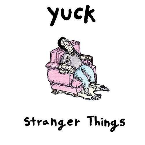 Stranger Things - Yuck - Muziek - MAME RECORDS - 0616948912208 - 26 februari 2016