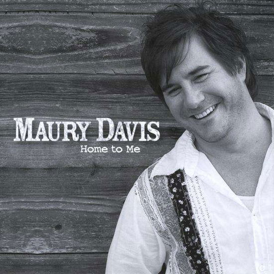 Cover for Maury Davis · Home to Me (CD) (2008)