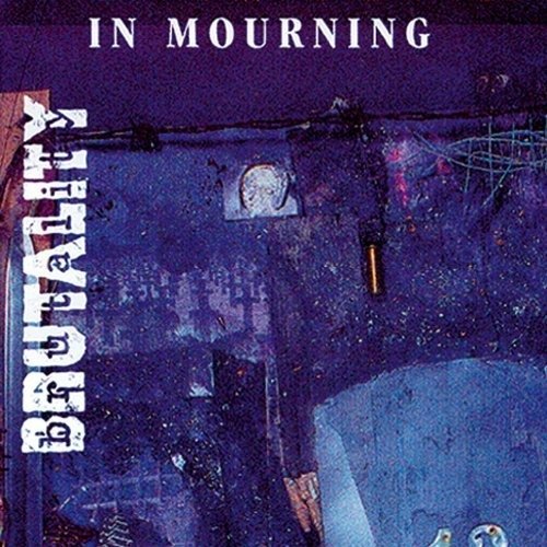 Cover for Brutality · In Mourning (CD) (2017)