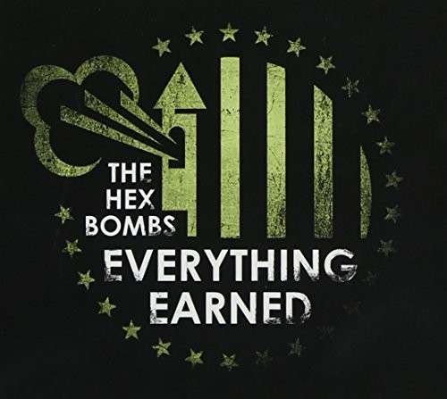 Cover for Hex Bombs · Everything Earned (CD) [Digipack] (2016)
