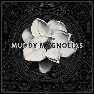 Broken People - Muddy Magnolias - Musik - ROCK/ALTERNATIVE - 0869355000208 - 14. oktober 2016