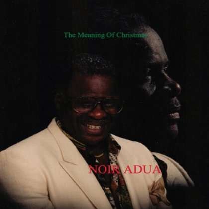Cover for Noir Adua · Meaning of Christmas (CD) (2012)