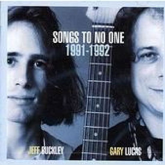 Cover for Jeff Buckley &amp; Gary Lucas · Songs To No One 1991-1992 (CD) (2024)