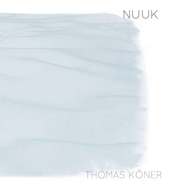 Cover for Thomas Koner · Nuuk (CD) [Reissue edition] [Digipak] (2021)