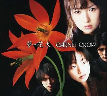 Cover for Garnet Crow · Yume Hanabi (CD) [Japan Import edition] (2005)