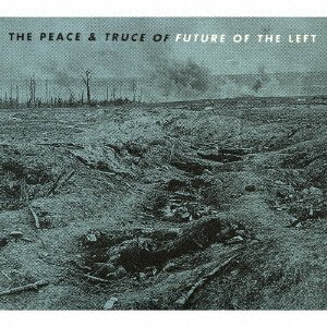 Cover for Future of the Left · Peace &amp; Truce of Future of the Left (CD) [Japan Import edition] (2016)