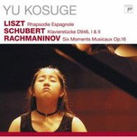 Cover for Kosuge Yu · Liszt:rhapsodie Espagnole / Schubert:klavierstucke D946.rachmaninov:six Mo (CD) [Japan Import edition] (2007)