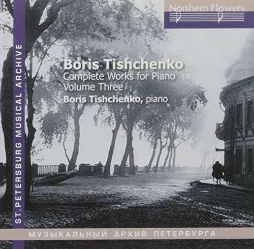 Cover for Tishchenko,boris / Mikhailov,alexander · Klavierwerke Vol.3 (Klaviersonaten 6 &amp; 7) (CD) (2017)