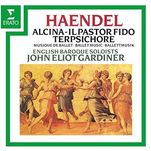 Alcina - Il Pastor Fido - Terpsichore / Musique De Ballet - Georg Friedrich Handel - Muzyka -  - 4943674203208 - 