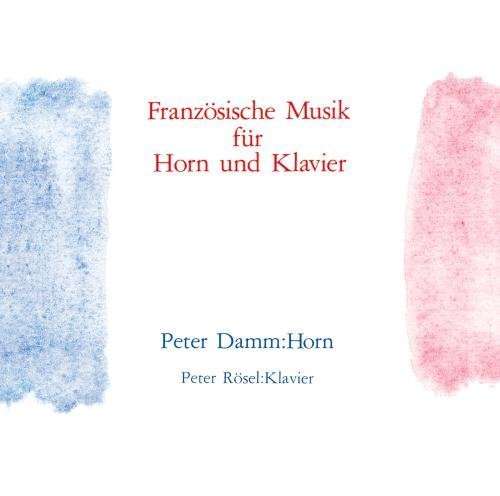 Cover for Peter Damm · Horn No Tame No France Ongaku Shouhi (CD) [Japan Import edition] (2015)