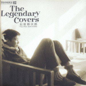 The Legendary Covers - Ishihara Yujiro - Music - TEICHIKU ENTERTAINMENT INC. - 4988004085208 - March 21, 2002