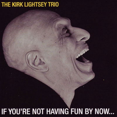 Cover for Kirk -Trio- Lightsey · If You're Not Having Fun By Now... (LP) [Japan Import edition] (2022)