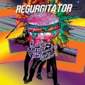Cover for Regurgitator · Quarter Pounder: 25 Years of Being Consumed (CD) (2019)
