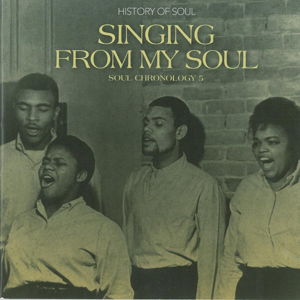 Cover for History of Soul · Singing From My Soul - Soul Chronology 5 (CD) (2023)