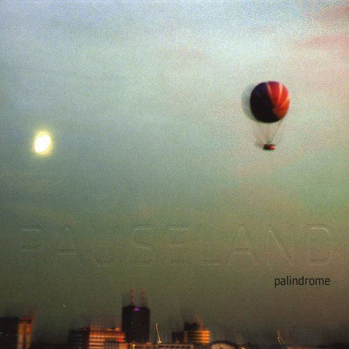 Palindrome - Pauseland - Música - GTW - 5707471009208 - 1 de febrero de 2008