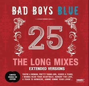 Cover for Bad Boys Blue · 25 - The Long Mixes (Extended Versions) (CD) (2022)