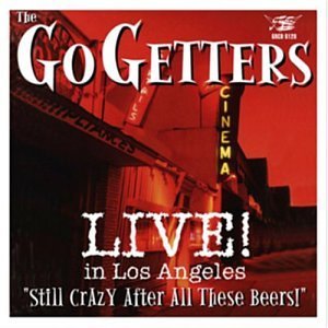 Live! in Los Angeles - Go Getters the - Musik - GOOFIN' - 6419517061208 - 1. marts 2006