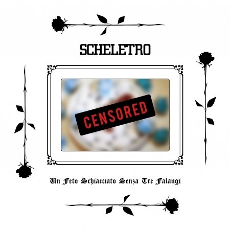 Cover for Scheletro · Un Feto Schiacciato Senza Tre Falangi (LP) (2022)