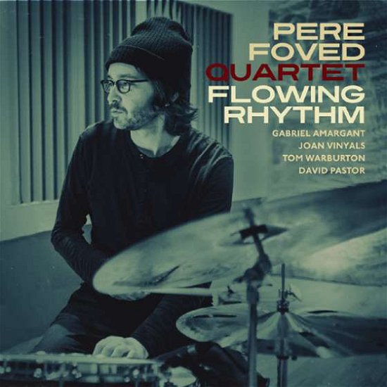 PÈRE FOVED Quartet · Flowing Rhythm (CD) (2019)