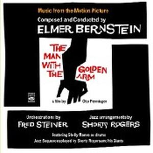 Man With The Golden Arm - Elmer Bernstein - Music - FRESH SOUND - 8427328604208 - May 1, 2006