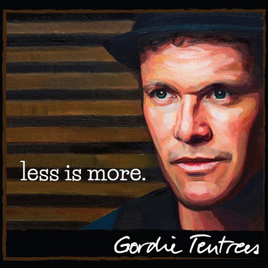 Cover for Gordie Tentrees · Less Is More (CD) (2015)