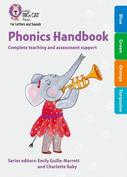 Cover for Emily Guille-Marrett · Phonics Handbook Blue to Turquoise: Full Support for Teaching Letters and Sounds - Collins Big Cat Phonics for Letters and Sounds (Book) (2018)