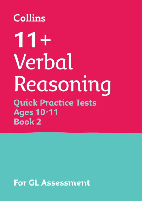 Cover for Collins 11+ · 11+ Verbal Reasoning Quick Practice Tests Age 10-11 (Year 6) Book 2: For the 2025 Gl Assessment Tests - Collins 11+ Practice (Paperback Book) (2025)