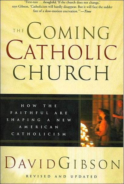 Cover for David Gibson · The Coming Catholic Church (Taschenbuch) [Rev Upd edition] (2004)