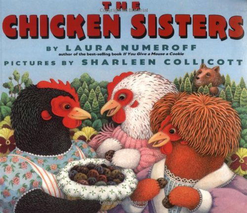 Cover for Laura Joffe Numeroff · The Chicken Sisters (Paperback Book) (1999)