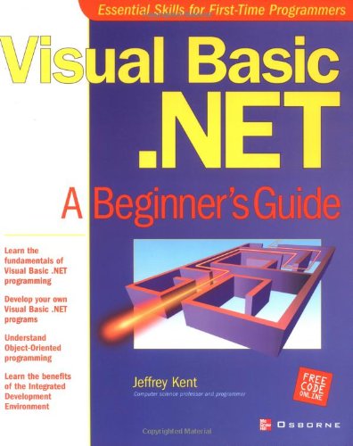 Visual Basic.net: a Beginner's Guide (Beginner's Guide) - Jeff Kent - Książki - McGraw-Hill/OsborneMedia - 9780072131208 - 26 lutego 2002