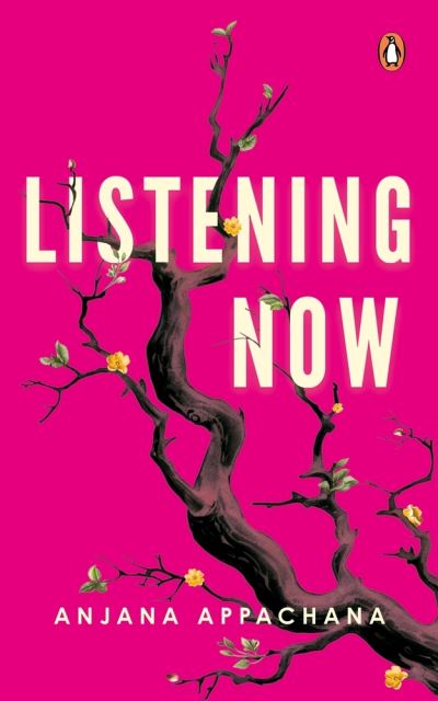 Cover for Anjana Appachana · Listening Now (Book) (2024)