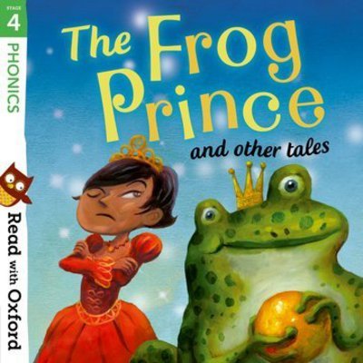 Cover for Pippa Goodhart · Read with Oxford: Stage 4: Phonics: The Frog Prince and Other Tales - Read with Oxford (Pocketbok) (2018)