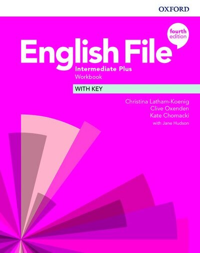 Cover for Latham-Koenig · English File: Intermediate Plus: Workbook with Key - English File (Paperback Book) [4 Revised edition] (2019)