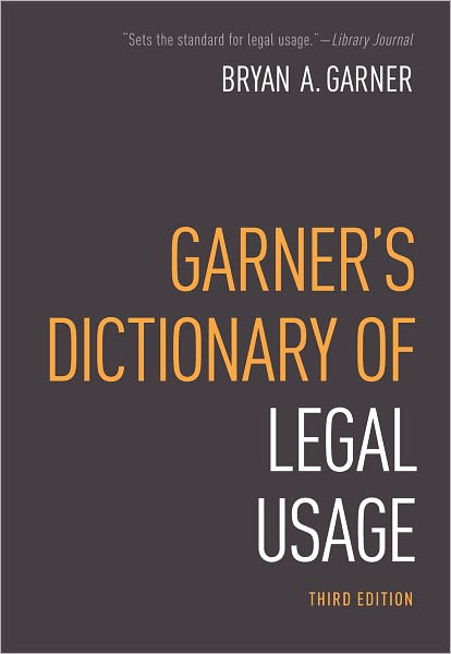 Cover for Garner, Bryan (, USA) · Garner's Dictionary of Legal Usage (Hardcover Book) [3 Revised edition] (2011)