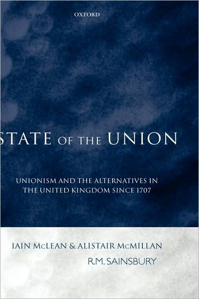 Cover for McLean, Iain (Professor of Politics, University of Oxford) · State of the Union (Inbunden Bok) (2005)