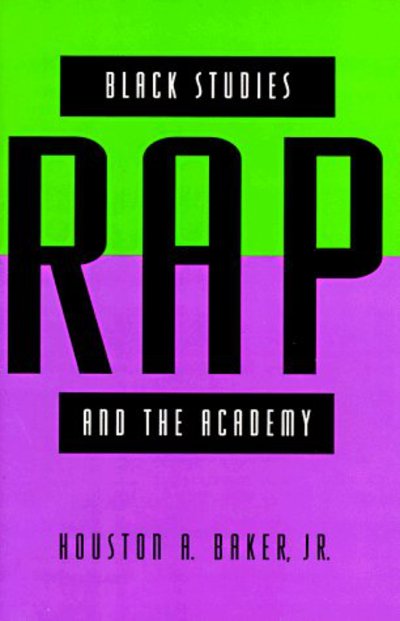 Cover for Houston A. Baker · Black Studies, Rap, and the Academy - Black Literature &amp; Culture Series BLC (Hardcover Book) (1993)