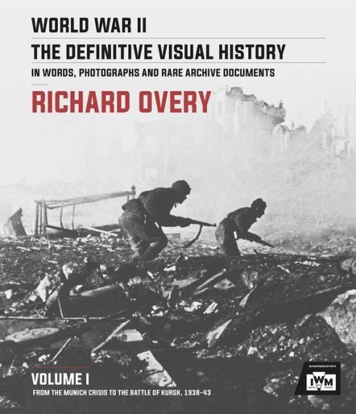 Cover for Richard Overy · World War II: The Essential History, Volume 1: From the Munich Crisis to the Battle of Kursk 1938-43 (Gebundenes Buch) (2020)