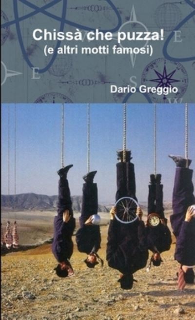 Cover for Dario Greggio · Chissà che puzza! (e altri motti famosi) (Paperback Book) (2017)