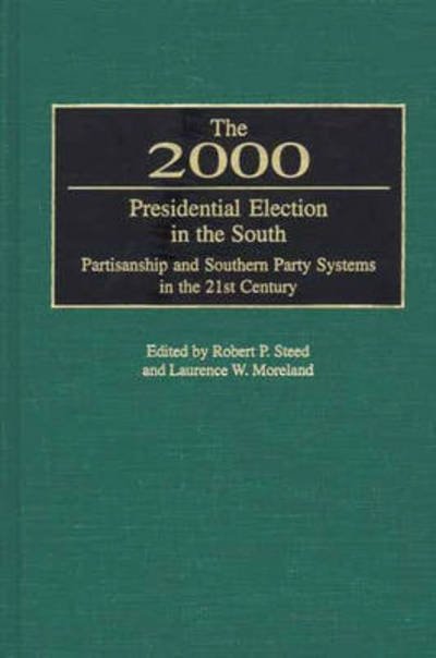 Cover for Myilibrary · The 2000 Presidential Election in the South: Partisanship and Southern Party Systems in the 21st Century. (Hardcover Book) (2002)