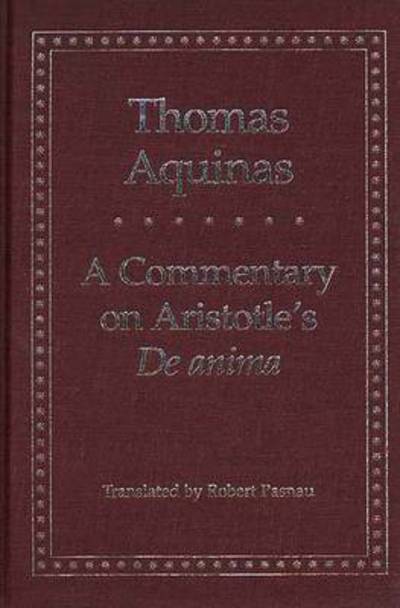 Cover for Thomas Aquinas · A Commentary on Aristotle's 'de Anima' (Hardcover Book) (1999)