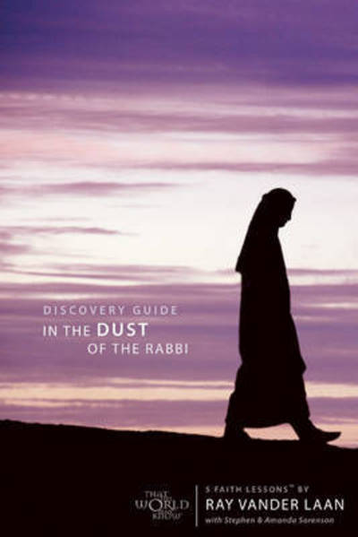 Cover for Ray Vander Laan · In the Dust of the Rabbi: Becoming a Disciple (Small Group Edition Discovery Guide) - Faith Lessons S. (Paperback Book) (2006)