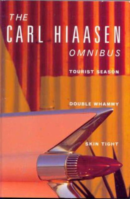 Cover for Carl Hiaasen · Hiaasen Omnibus: &quot;Tourist Season&quot;, &quot;Double Whammy&quot;, &quot;Skin Tight&quot; (Paperback Book) (1994)